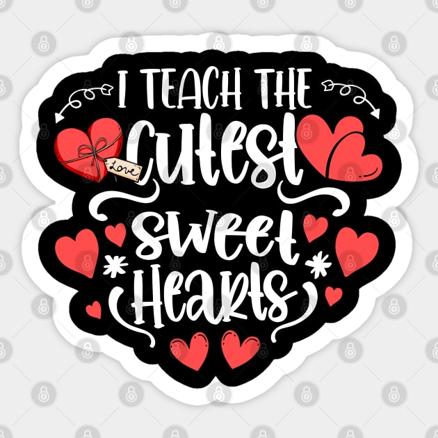 Teacher Valentines Day I Teach The Cutest Sweethearts Sticker by dounjdesigner